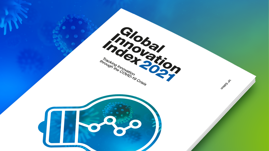 喜报！《2021年全球创新指数报告》发布！中国升至第12位！