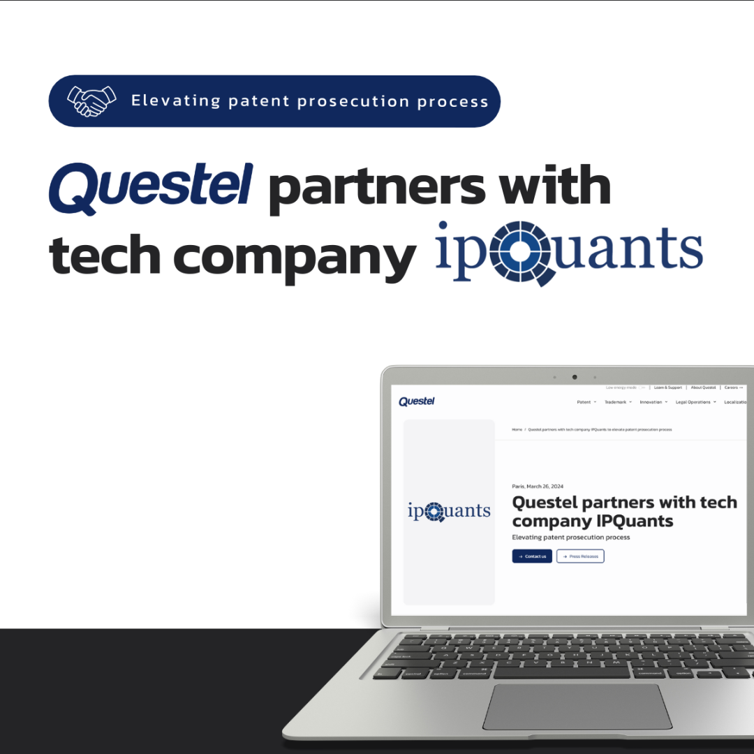Questel 联手科技企业 IPQuants 共同革新专利申请流程！